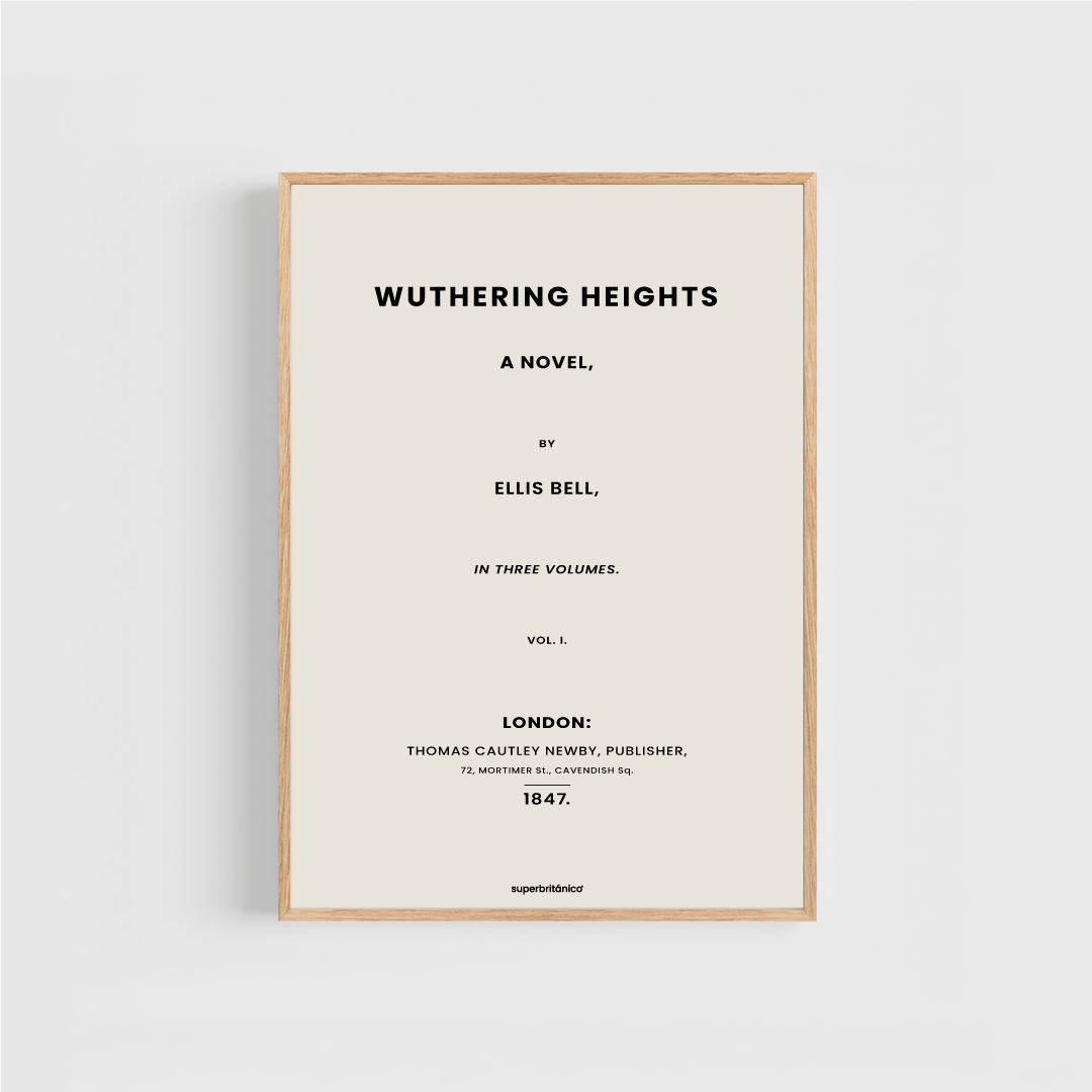 Lámina inspirada en la primera edición de Wuthering Heights, novela escrita por Emily Brontë y publicada en 1847. La lámina es de color beige con títulos y textos en negro.