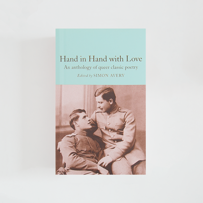 Portada del libro Hand in Hand with Love: An anthology of queer classic poetry de Simon Avery (The Collector's Library) de color celeste acompañada de imagen inspirada en la novela.