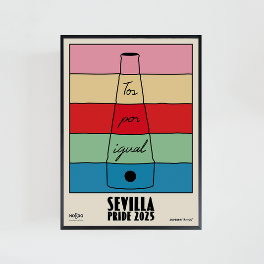 Cartel Tos por igual del orgullo de Sevilla presentado con marco negro realizado por Superbritánico para el Ayuntamiento de Sevilla.